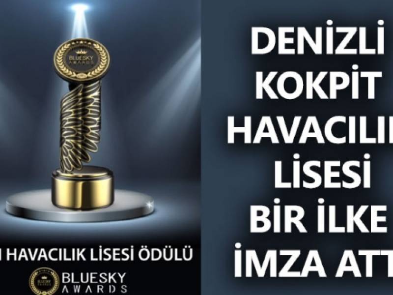 Bluesky Awards Ödüllerinde Denizli  Kokpit Zirvede